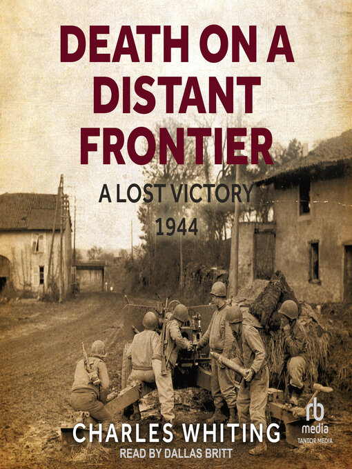 Title details for Death on a Distant Frontier by Charles Whiting - Wait list